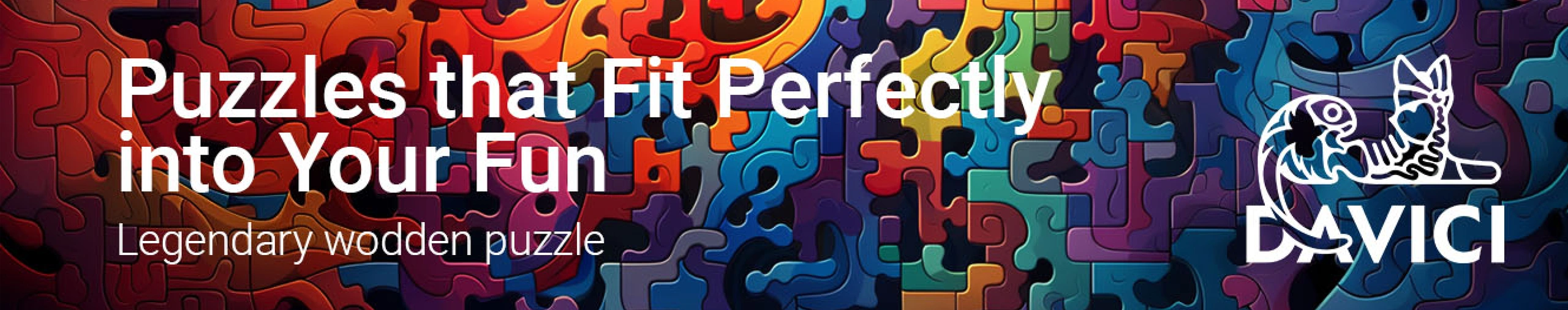 Puzzles that fit perfectly into your fun